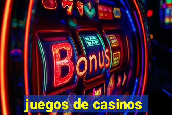 juegos de casinos