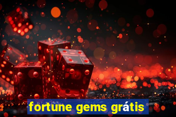 fortune gems grátis