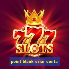 point blank criar conta