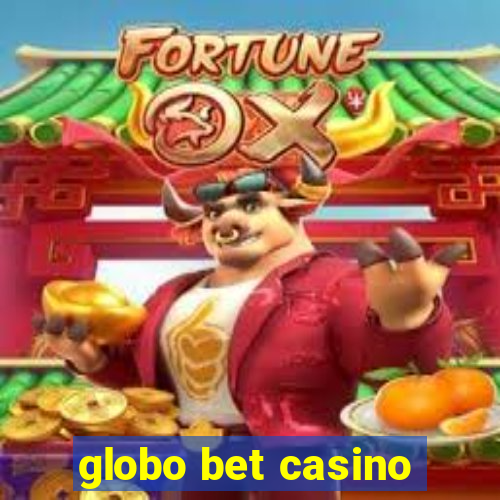 globo bet casino