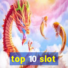 top 10 slot