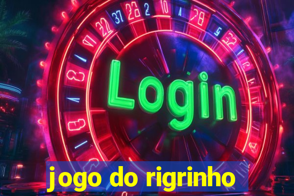 jogo do rigrinho