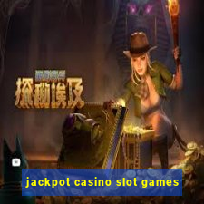 jackpot casino slot games