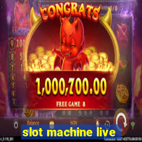 slot machine live