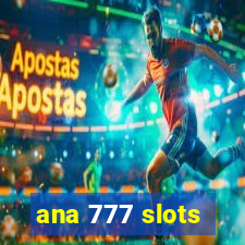 ana 777 slots