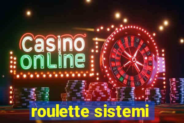 roulette sistemi