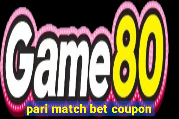 pari match bet coupon