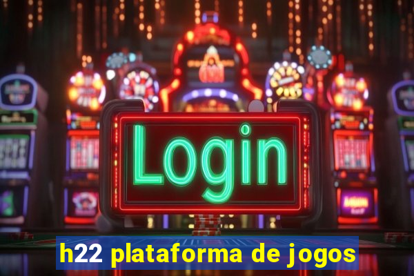 h22 plataforma de jogos