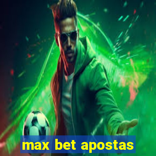 max bet apostas