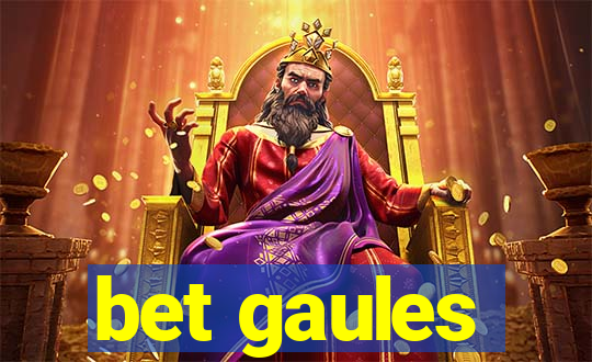 bet gaules