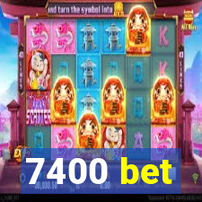 7400 bet