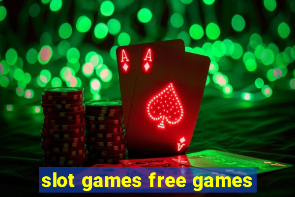 slot games free games