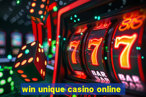 win unique casino online