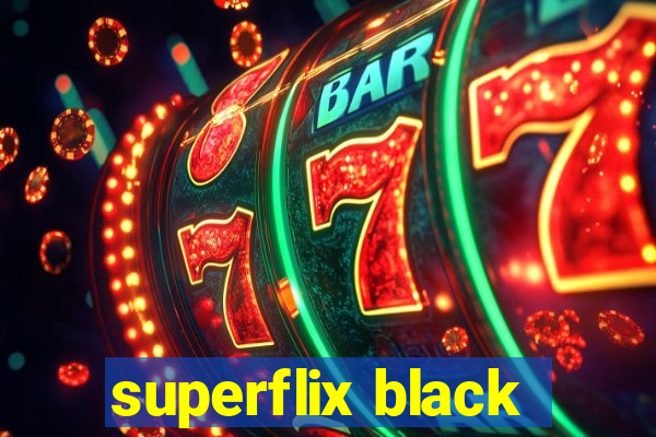 superflix black