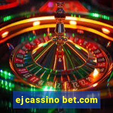 ejcassino bet.com