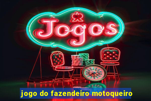 jogo do fazendeiro motoqueiro