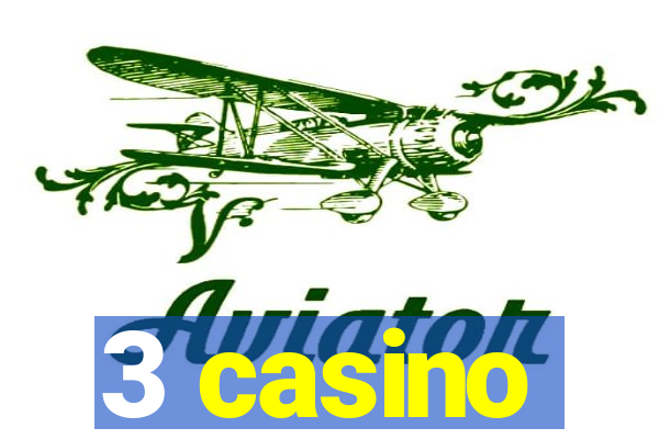 3 casino