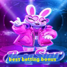 best betting bonus