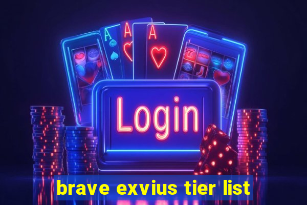 brave exvius tier list