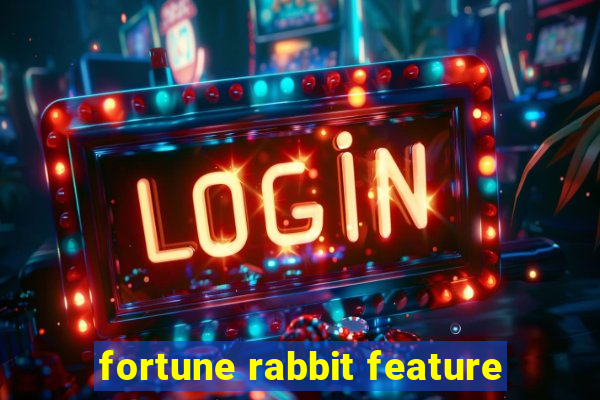 fortune rabbit feature