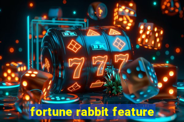 fortune rabbit feature