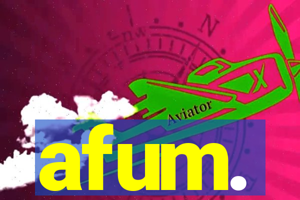 afum.