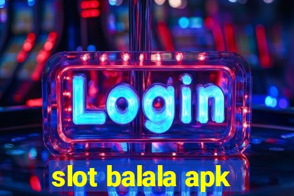 slot balala apk