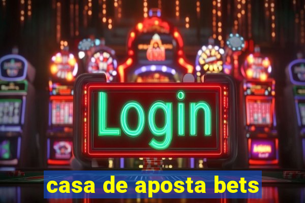 casa de aposta bets