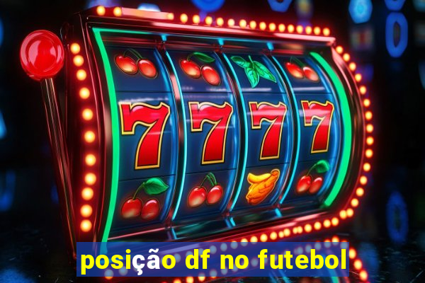 posição df no futebol