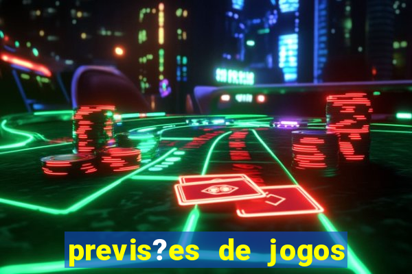 previs?es de jogos de hoje