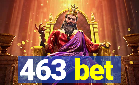 463 bet