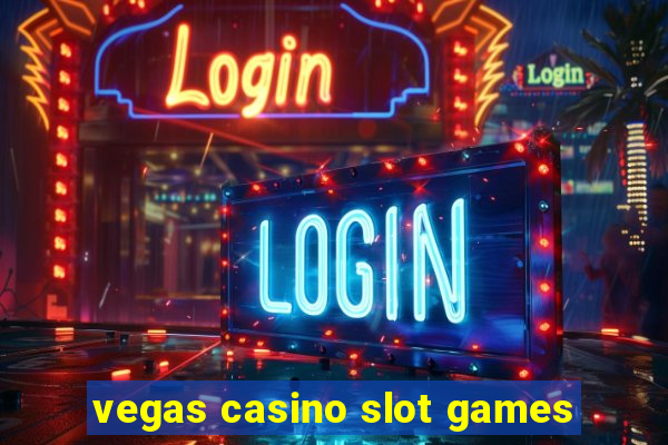 vegas casino slot games