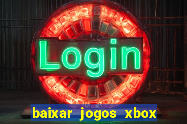 baixar jogos xbox 360 iso usando utorrent