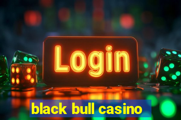 black bull casino