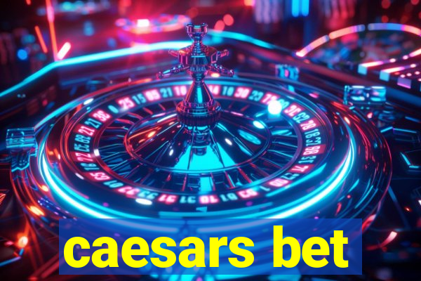 caesars bet