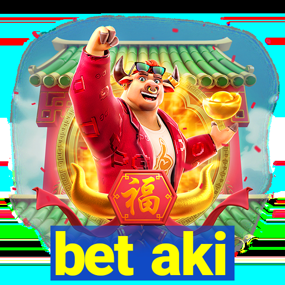 bet aki