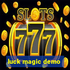 luck magic demo