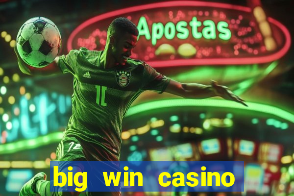 big win casino free slots