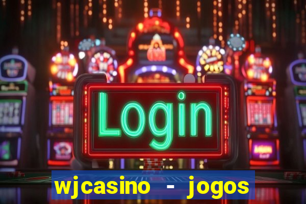 wjcasino - jogos slots premium