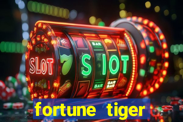 fortune tiger dinheiro gratis