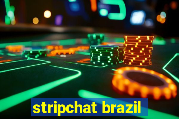 stripchat brazil