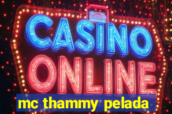 mc thammy pelada