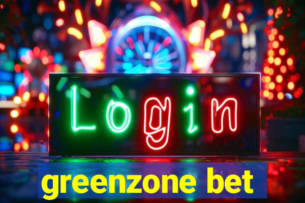 greenzone bet