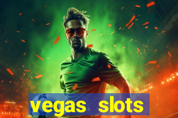 vegas slots machines free games