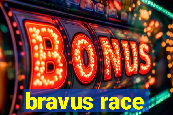 bravus race