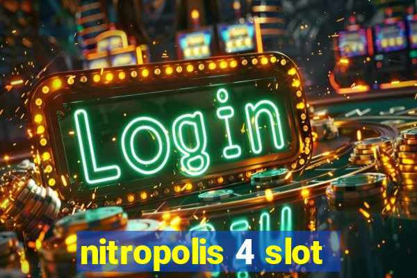 nitropolis 4 slot