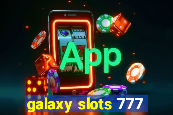 galaxy slots 777