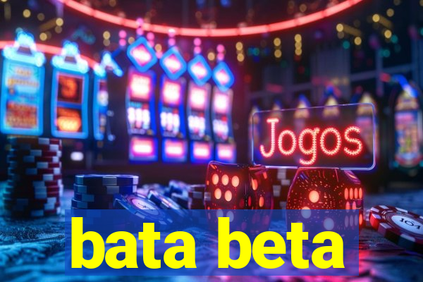 bata beta