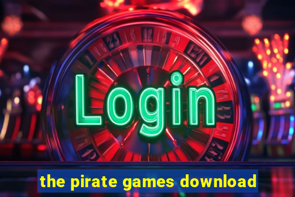 the pirate games download