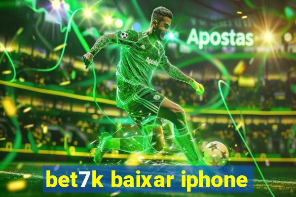 bet7k baixar iphone